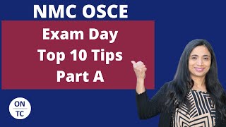 NMC OSCE Exam Day Top 10 Tips Part A [upl. by Akimad415]