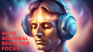 40 Hz Binaural Beats 10 Minutes For Focus [upl. by Tloc]