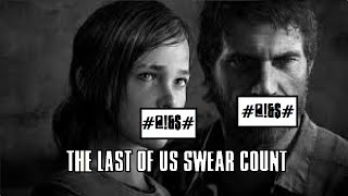 The Last Of Us Swear Count [upl. by Dewie938]