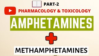 Amphetamines and Methamphetamines Part 2  Psychostimulants  Pharmacology  Toxicology [upl. by Web876]