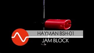 Hayman BSH01 Jam Block [upl. by Stannwood]