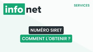 Comment se procurer un numéro SIRET  définition aide lexique tuto explication [upl. by Geraint]