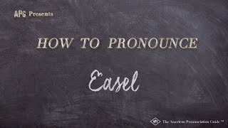 How to Pronounce Easel Real Life Examples [upl. by Netsrejk665]