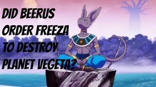 Did Beerus tell Frieza to destroy Planet Vegeta Clearing up this HUGE misconception [upl. by Elleirb]