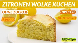 Zitronen Wolke Kuchen ohne Zucker  einfach lecker I Low Carb Zitronenkuchen Rezept [upl. by Attehcnoc318]