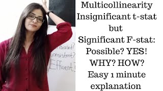 Multicollinearity  WHY Insignificant tstats but significant FStats  explained in 1 minute [upl. by Dleifniw]