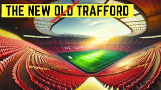 Inside Manchester United £25BN New Stadium Plan [upl. by Seugirdor]