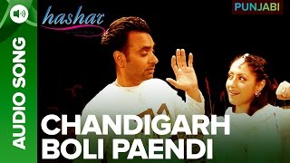 Chandigarh Boli Paendi Song  Hashar Punjabi Movie  Babbu Mann [upl. by Anal916]