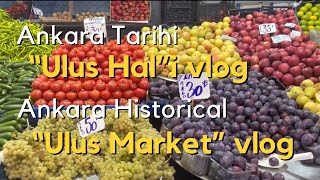 Ankara Ulus Sebze Meyve Hali 2024  Historical Ulus Market Tour [upl. by Aihsal]