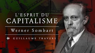 Werner Sombart et lesprit du capitalisme entretien avec Guillaume Travers [upl. by Isayg]