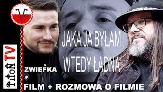 Jaka ja byłam wtedy ładna  FILM  rozmowa o filmie z Piotrem Zwiefką [upl. by Eeznyl188]