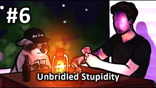 Homie Talk 6  Unbridled Stupidity [upl. by Lynea]