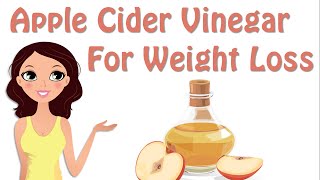 How To Use Apple Cider Vinegar Weight Loss Benefits Of Apple Cider Vinegar [upl. by Yvaht]