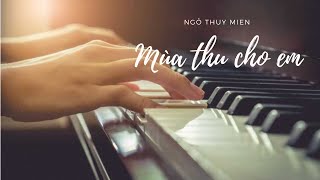 Mùa Thu Cho Em  Ngô Thuỵ Miên Mây piano hướng dẫn cover [upl. by Eynahpets]