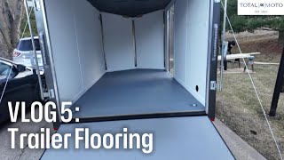 Vlog 5 Trailer Flooring [upl. by Elaine]