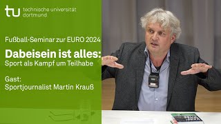 FußballSeminar zur EURO 2024 – Dabeisein ist alles Sport als Kampf um Teilhabe [upl. by Ecinev]