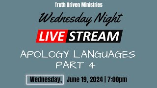 Truth Driven Ministries  Wednesday Night LIVE  Apology Languages Part 4 [upl. by Shatzer]