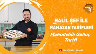 Halil Şef ile Ramazan Tarifleri  Muhallebili Güllaç [upl. by Aissatan]