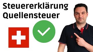 Steuererklärung für Quellensteuerpflichtige in der Schweiz 🏦🇨🇭  Auswanderluchs [upl. by Chicky856]