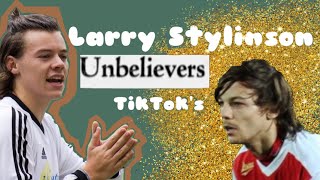 Unbelievers TikToks • Larry Stylinson [upl. by Anined]