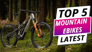 Top 5 Best Mountain eBikes 2024 [upl. by Oflunra]