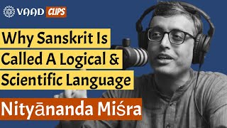 Nityānanda Miśra explains why Sanskrit is a logical amp scientific language [upl. by Eidnew]