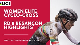 Round 8  Women Elite Highlights  202122 UCI CX World Cup  Besançon [upl. by Belinda945]