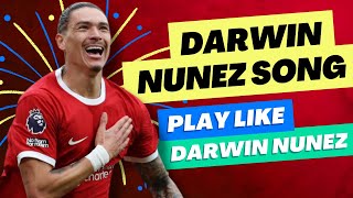 Darwin Nunez Liverpool Song 2023  Play like Darwin Nunez [upl. by Leamhsi]