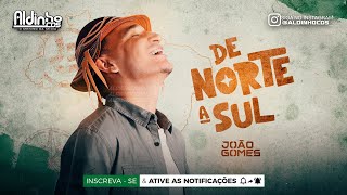 JOÃƒO GOMES  CD NOVO DE NORTE A SUL MÃšSICAS NOVAS REPERTÃ“RIO NOVO DEZEMBRO 2023 [upl. by Elgar286]