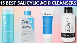 The 15 Best Salicylic Acid Cleansers That Cured My Acne and Dermatologists Swear By [upl. by Barnes472]