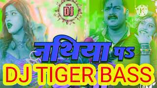 Chhagal Pa 6 Go Nathiya Pa 9 Go Pawan​ SinghChhagal Pa 6 Go Nathiya Dj Tiger Bass [upl. by Ariak]