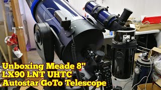 Unboxing Meade 8quot LX90 LNT UHTC Autostar Goto Schmidt Cassegrain Telescope [upl. by Crosby]