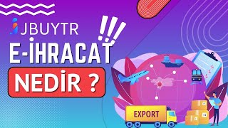 Eİhracat Nedir  Eihracat Nasıl Yapılır [upl. by Hawk]