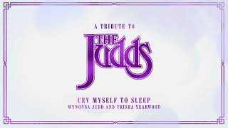 Wynonna Judd Trisha Yearwood  Cry Myself To Sleep Official Audio [upl. by Ardnek797]