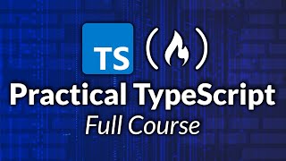 Practical TypeScript – Course for Beginners [upl. by Nyleahs103]