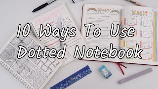 10 Ways To Use Your Dotted Notebook [upl. by Nabalas]