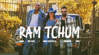 Dennis Ana Castela e MC GW  RAM TCHUM clipe oficial [upl. by Notgnilliw]