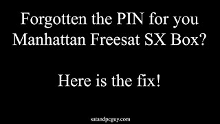 Resetting your Manhattan SX Freesat PIN  simple reset process [upl. by Sonstrom]