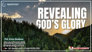 Ibadah Online 28 Januari 2024 REVEALING GOD’S GLORY Ester Budiono [upl. by Leirvag]