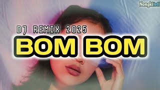 DJ REMIX 2025 🌴BOM BOM 🌴SPESIAL TAHUN BARUNonaBEATamp ITHO SABUNA [upl. by Inalawi]