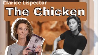 A Chicken by Clarice Lispector  Short Story Summary Analysis Review [upl. by Tatia]