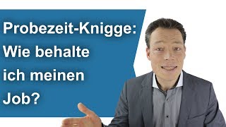 Probezeit überstehen Tu DAS Sonst ist dein Job futsch [upl. by Nitsirt]