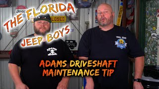 The Florida Jeep Boys Provides A Maintenance Tip For Adams Driveshafts [upl. by Deeyn]