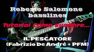 Tutorial quotIL PESCATOREquot Fabrizio De Andrè  PFM  bassline by Roberto Salomone [upl. by Manoop]