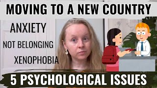 MOVING TO ANOTHER COUNTRY TOP5 PSYCHOLOGICAL CHALLENGES ANXIETY COMFORT ZONE XENOPHOBIA [upl. by Zoha]