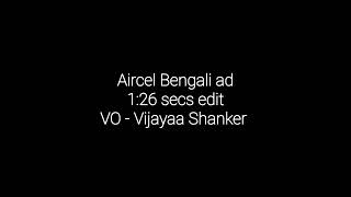 Aircel AD VO  Vijayaa Shanker  Bengali  Ads [upl. by Talbert670]