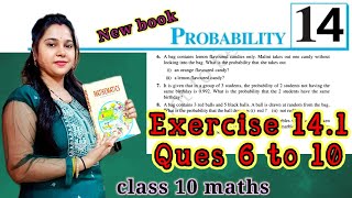 Ex 141 Q 6 to Q 10 l ch 14 l probability l class 10 maths l Ncert [upl. by Evans]