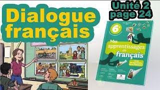 Dialogue Unité2 Page24 Mes apprentissages en français 6ème AEP [upl. by Nnahgem]