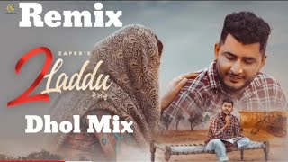 2 Laddu Zafar Guri Nimana Dj Keetu By Lahoria Production Dhol Mix 🎧 [upl. by Los573]