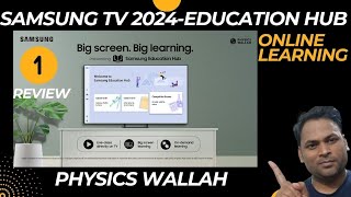 Samsung TV 2024⚡️Feature Samsung Education Hub ⚡️How to use Education Hub powered by Physics Wallah [upl. by Aiblis]